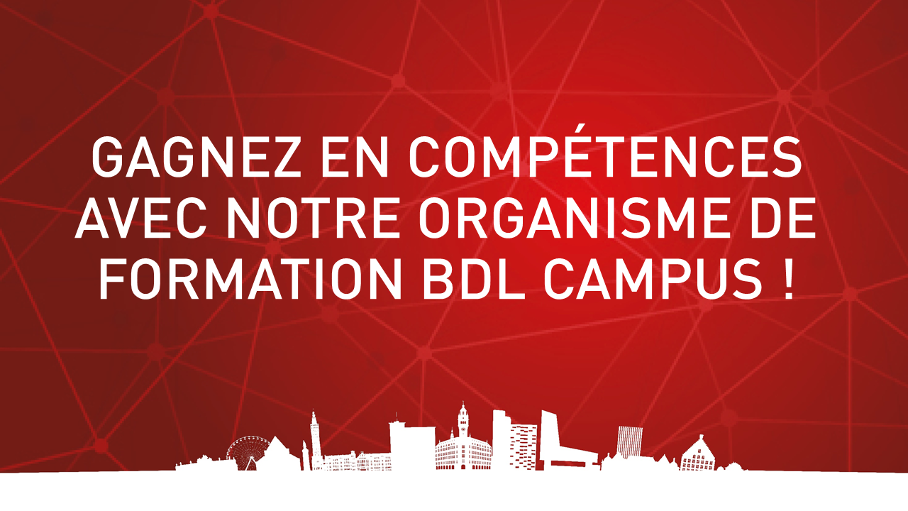 Gagnez en compétences avec notre organisme de formation BDL Campus !